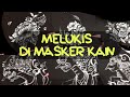 MELUKIS MASKER KAIN ,  CEPAT DAN MUDAH