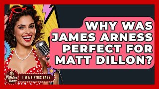 Why Was James Arness Perfect For Matt Dillon? - Im a 50s Baby