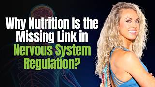 Why Nutrition Is the Missing Link in Nervous System Regulation