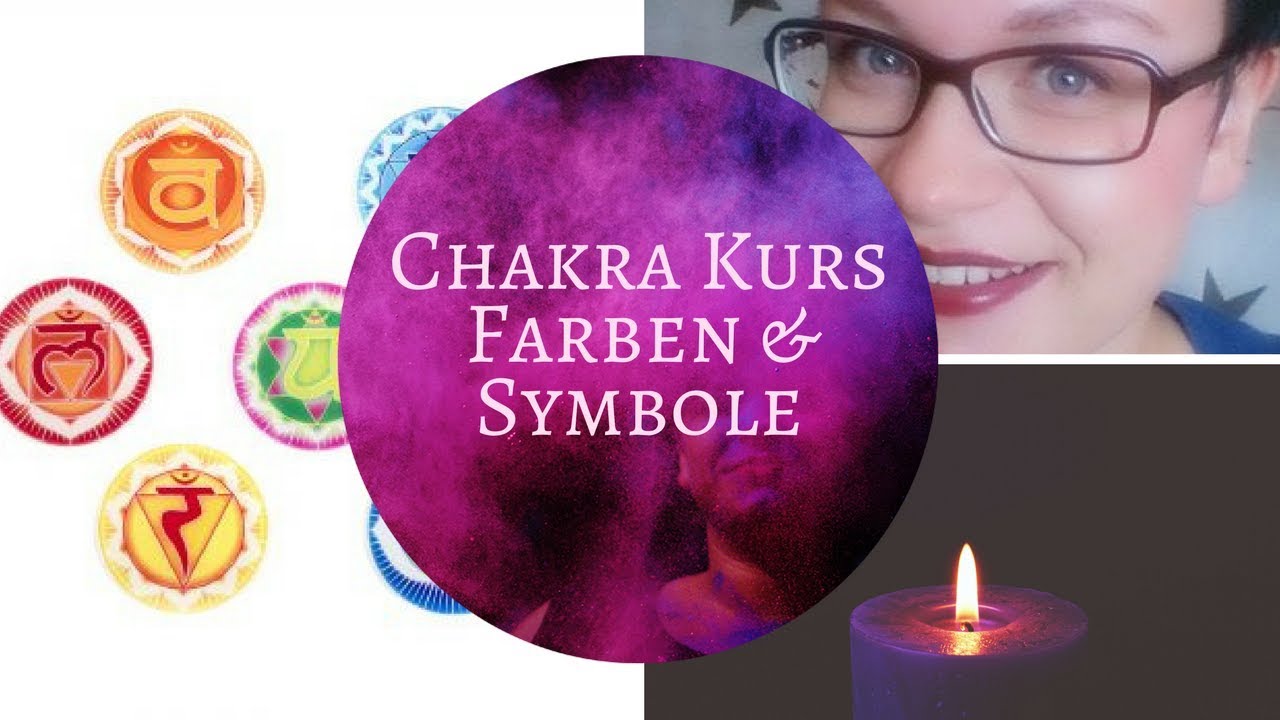 Chakra Kurs Farben Symbole Chakra Arbeit Frau Farbenfroh Youtube