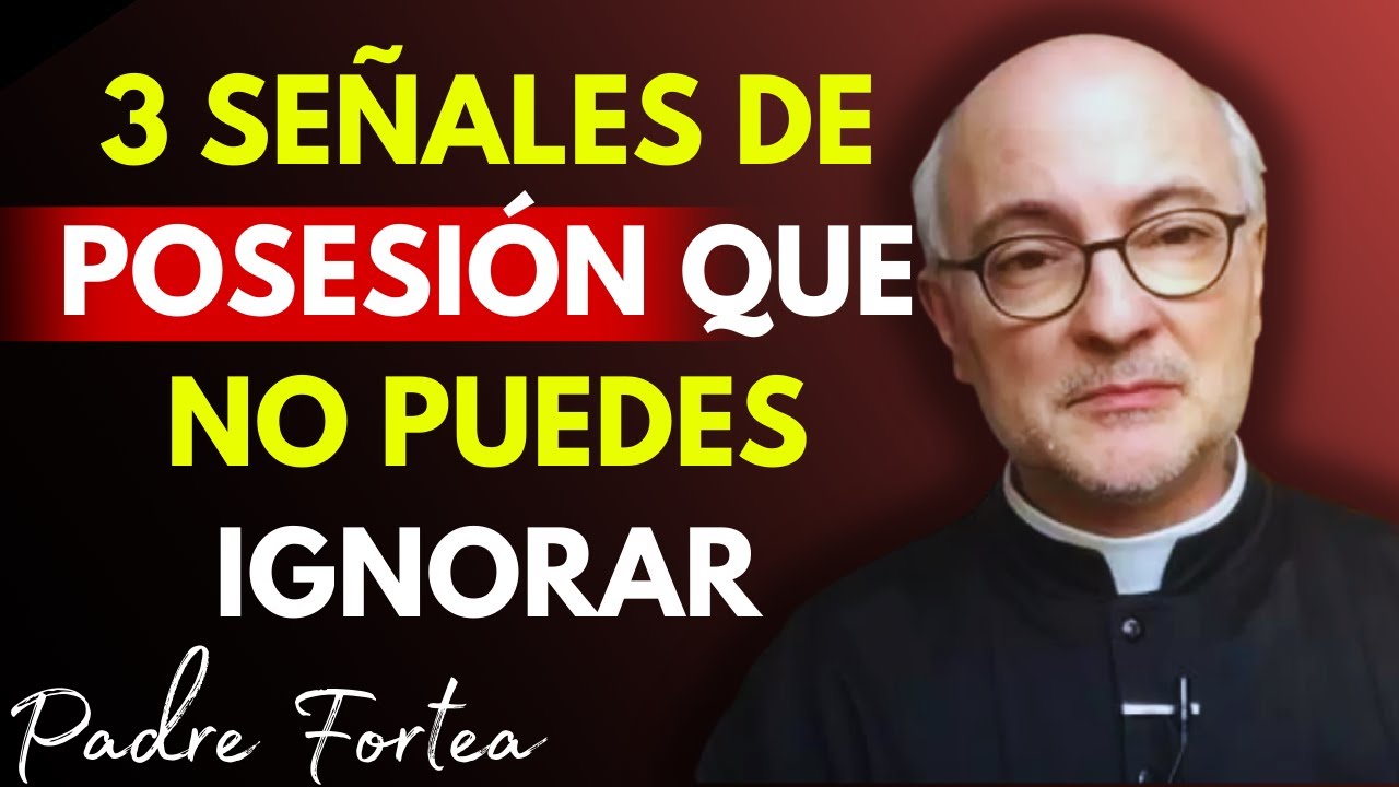 Las 3 SEÑALES De POSESIÓN Que TODO Católico DEBE Reconocer | Padre Fortea Advierte