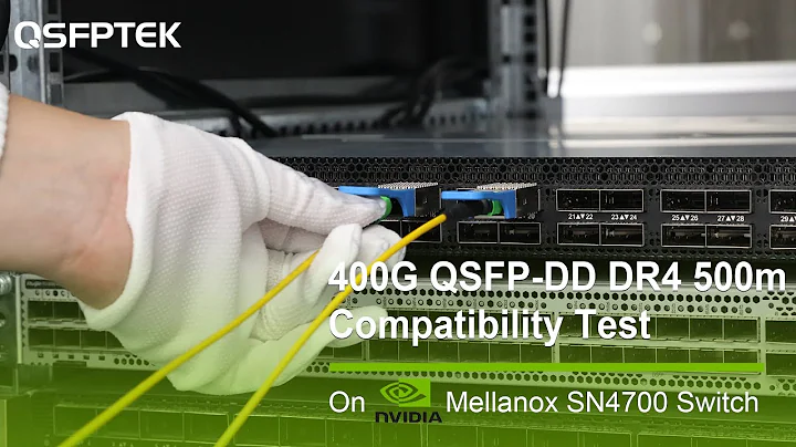 400G QSFP-DD DR4 500m Compatibility Test on Mellanox SN4700 Network Switch | QSFPTEK