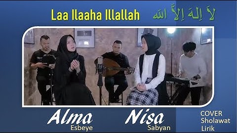 Laa Ilaaha illallah Nissa Sabyan ft Alma Esbeye | Lirik Arab Latin dan Terjemahan