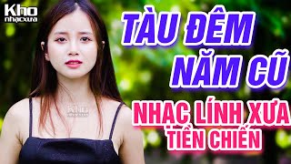 Tàu Đêm Năm Cũ, Tiền Thắng Tình Thua - LK Nhạc Lính Thời Chiến Đi Cùng Năm Tháng