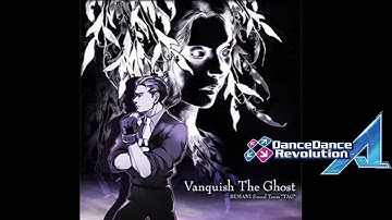 #Dance Dance Revolution A - Vanquish The Ghost (Extra Exclusive)