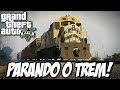 GTA V - Como parar o TREM