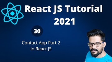 30 Contact App Part 2 | React JS Tutorial 2021 | NAVEEN SAGGAM