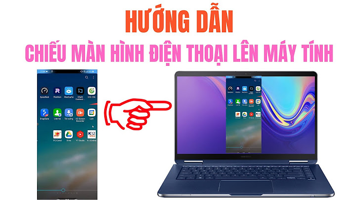 Hướng dẫn hiện màn hình điện thoại trên máy tính năm 2024