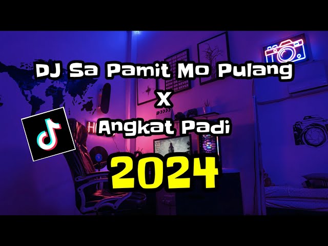 DJ Sa Pamit Mo Pulang X Angkat Padi Viral tiktok 2024 class=