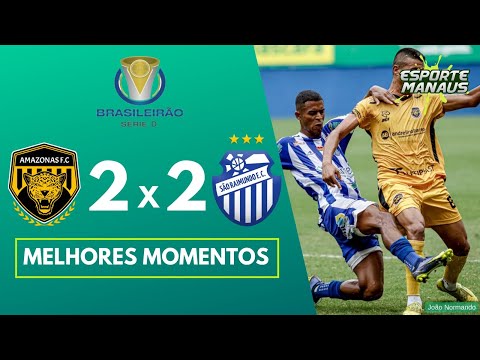 AMAZONAS FC 2 X 2 SÃO RAIMUNDO | MELHORES MOMENTOS | 5ª RODADA DA SÉRIE D 2022