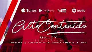 Maldy X Alto Contenido Remix X  Chencho  Jowell X Randy X Luigi21 X Ñejo