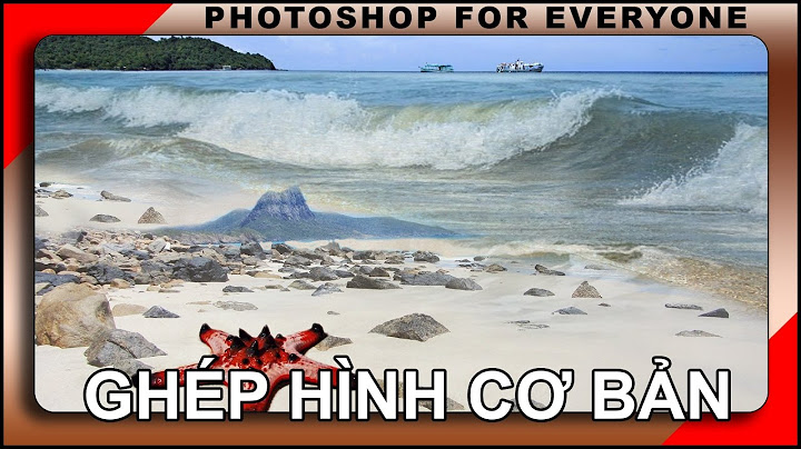 Video hướng dẫn photoshop cs6