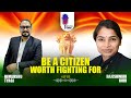 Be a citizen worth fighting for  rising tides podcast  the global hues