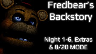 Fredbear's Backstory | Night 1-6, Extras & 8/20 MODE