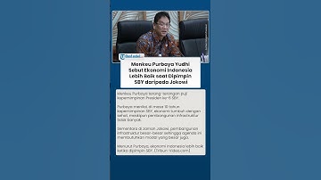 BLAK-BLAKAN ! Menkeu Purbaya Sebut Ekonomi Indonesia Lebih Baik saat Dipimpin SBY daripada Jokowi