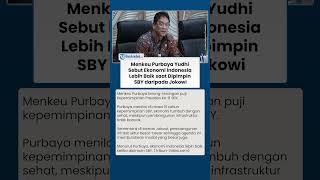 BLAK-BLAKAN ! Menkeu Purbaya Sebut Ekonomi Indonesia Lebih Baik saat Dipimpin SBY daripada Jokowi