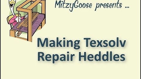 Making Texsolv Repair Heddles