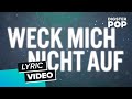 Miniature de la vidéo de la chanson Weck Mich Nicht Auf