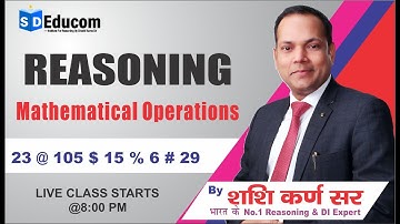 Reasoning | Mathematical Operations | SSC, CSAT, AFCAT, SI Other Exams | by Shashi Karna Sir