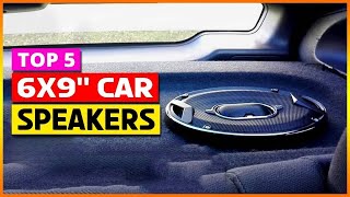 Best 6x9 Car Speakers in 2026| Top 5 Car Speakers Review