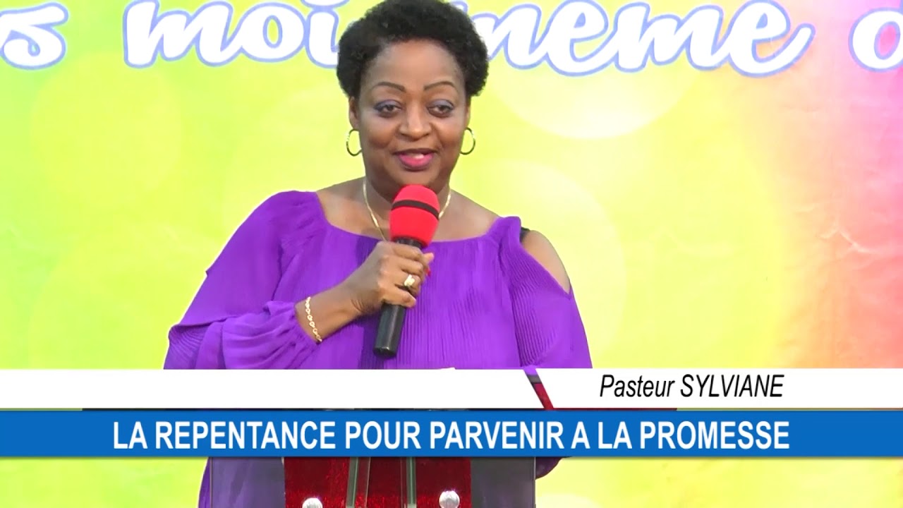 Culte benediction 2019 11 24 PASTEUR SYLVIANE LA REPENTENCE POUR PARVENIR A LA PROMESSE