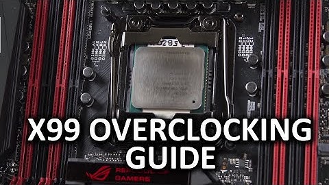 Ultimate X99 Overclocking Guide - Intel 5820K Haswell-E