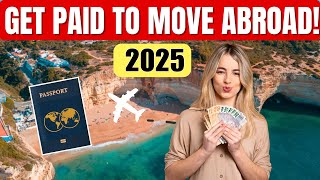 Countries That PAY You to Move There in 2025 (Earn Cash to Relocate!)