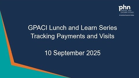 GPACI Lunch & Learn Series - Tracking payments and visits - 10 September 2025