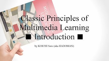 13 Classic Principles of Multimedia Learning - Introduction