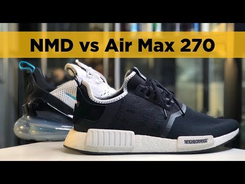 adidas NMD vs Nike Air Max 270: Which 