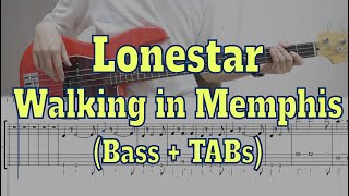 Lonestar - Walking in Memphis(Bass cover + Tabs)