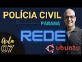 #07 PC-PM-BM PARANÁ | Rede interna Linux Ubuntu | Prof. Fabiano Abreu