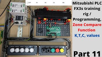Mitsubishi PLC FX3s training rig / Programming Zone Compare function. K,T,C values. Part 11(English)