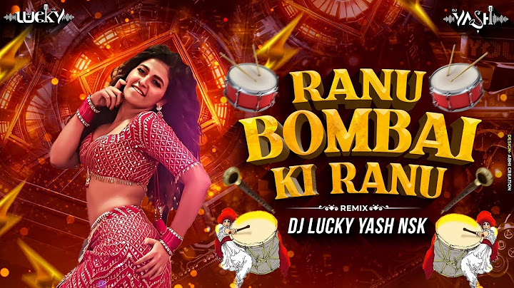 Ranu Bombai Ki Ranu Dj Song | Ranu Bombai Ranu Folk Song | Dj Lucky Yash Nsk