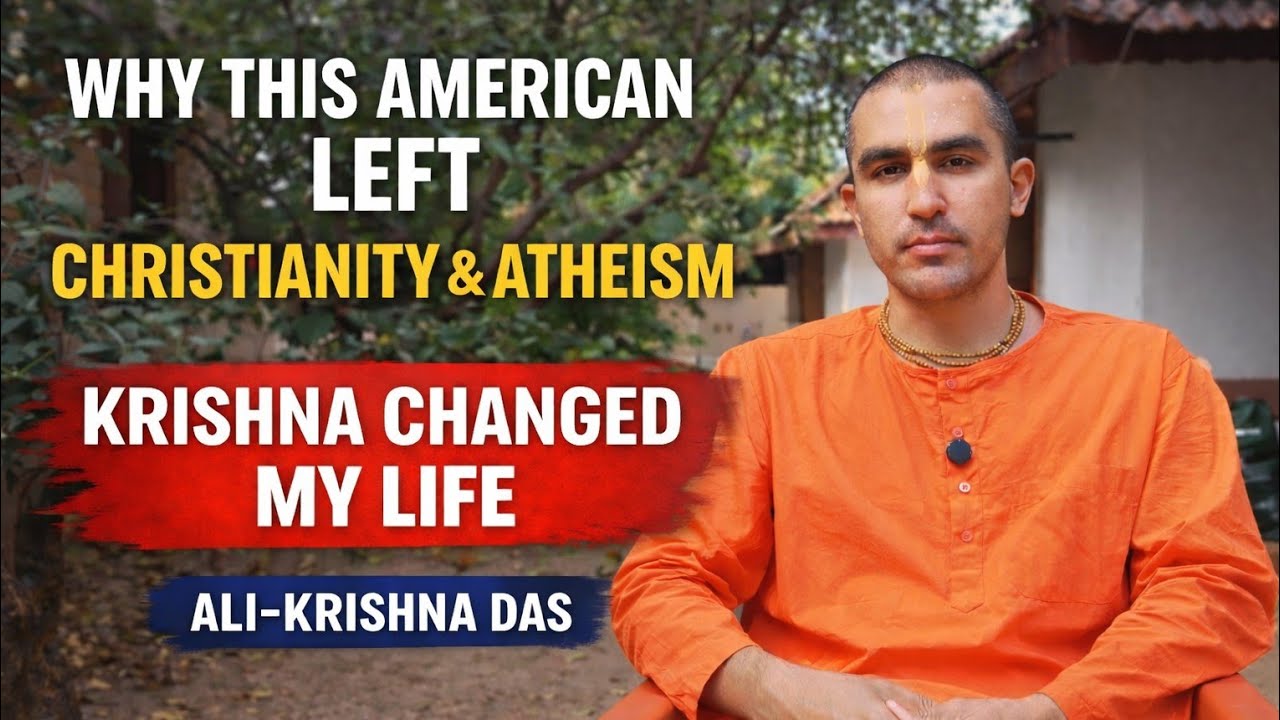 Born Christian, Became Atheist, Found Krishna | Ali Krishna Das’ Journey