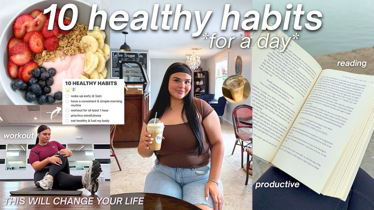 TRYING 10 HEALTHY HABITS FOR A DAY *this will motivate you* | Life ...