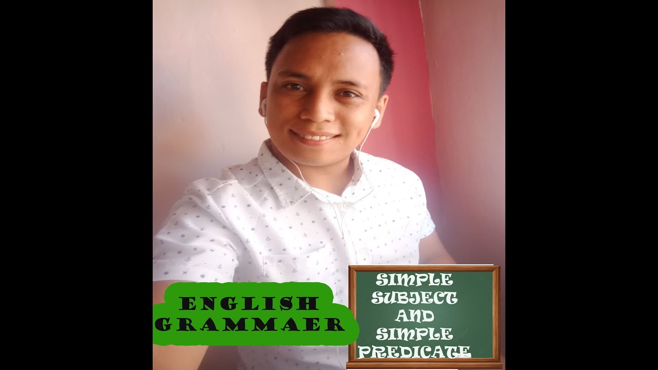 SIMPLE SUBJECT AND SIMPLE PREDICATE YouTube SIMPLE SUBJECT AND SIMPLE PREDICATE YouTube