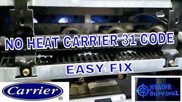 CARRIER FURNACE NOT HEATING EASY FIX 31 Code