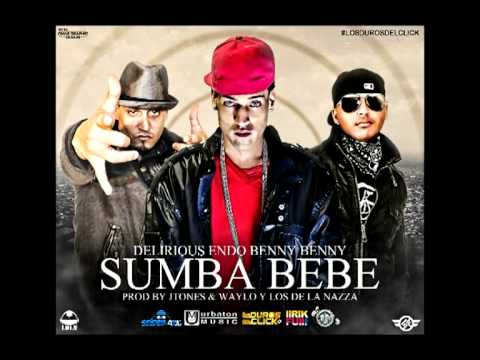 Endo Ft. Delirious & Benny Benny - Sumba Bebe ★Www.LirikFull.Com★