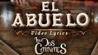 El Abuelo - Los Dos Carnales |Letra|