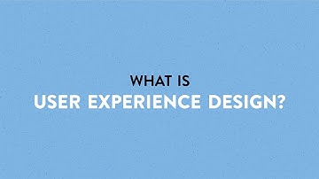 What is User Experience Design?