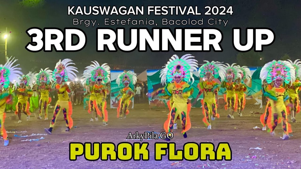 KAUSWAGAN FESTIVAL 2024 ARENA DANCE PUROK FLORA BRGY. ESTEFANIA BACOLOD CITY