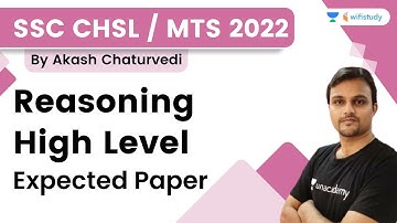 Reasoning High Level Expected Paper | SSC CHSL/MTS Exams | Akash Chaturvedi | wifistudy