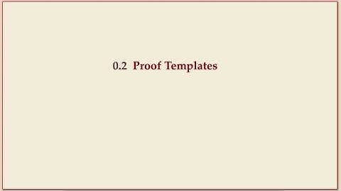 COMP526 (Fall 2022) 0-3 §0.2 Proof templates