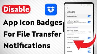 How To Disable App Icon Badges For File Transfer Notifications On Dropbox (Updated)
