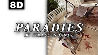 8D AUDIO | 187 STRASSENBANDE - PARADIES [LYRICS]
