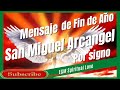 Mensaje de Fin de Año de SAN Miguel Arcángel 🙏🌟Por Signo 🙏
