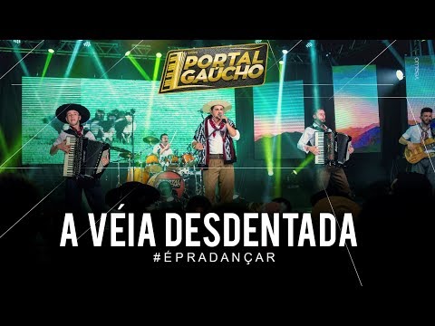 A véia desdentada - Portal Gaúcho (DVD ao vivo)