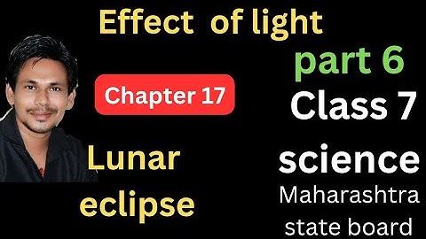 lunar eclipse class 7 science chapter 17 effect of light||class 7 science chapter 17 effect of light