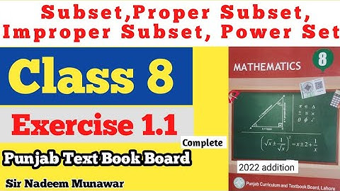 Class 8 exercise 1.1 PTB Maths Ex 1.1 Subset, Proper Subset, Improper Subset Power Set Sir Nadeem